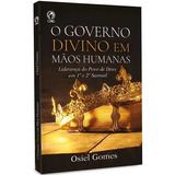 Livro O Governo Divino Em Mãos Humanas De Osiel Gomes Editora Cpad Em Português