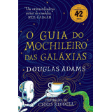 Livro O Guia Do Mochileiro Das Galáxias - Edição Ilustrad