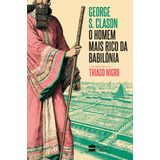 Livro O Homem Mais Rico Da Babilônia De Thiago Nigro Editora Harpercollins Brasil Capa Mole Em Português 2021