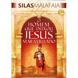 Livro O Homem Que Deixou Jesus Maravilhado / Silas Malafaia