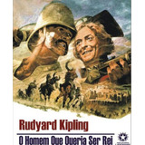 Livro O Homem Que Queria Ser Rei - Rudyard Kipling; Trad: Luciana Salgado [2006]