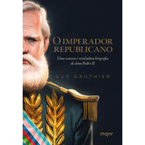 Livro O Imperador Republicano