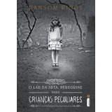 Livro O Lar Da Srta Peregrine Para Crianças Peculiares capa Dura Ransom Riggs 0000 