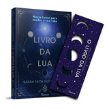 Livro O Livro Da Lua Magia Lunar Para Mudar A Sua Vida De Sarah Faith Gottesdiener Da Editora Rocco 2022