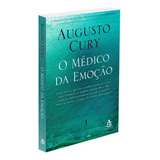 Livro O Médico Da Emoção De Cury Augusto Editorial Sextante Capa Mole Em Português 2022