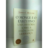 Livro O Monge E O Executivo James C Hunter