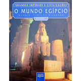 Livro  O Mundo Egípcio   Deuses  Templos E Faraós  grandes Impérios E Civilizações    Volume 1   John Baines E Jaromír Málek  história  Egito 