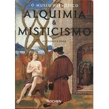 Livro O Museu Hermético Alquimia Misticismo Alexandre Roob 2020 