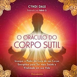Livro O Oráculo Do Corpo Sútil De Dale Cyndi Capa Dura Edição 1 Em Português 2024 Editora Pensamento