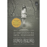 Livro O Orfanato Da Srta Peregrine Para Crianças Peculiares