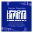 Livro O Pior Emprego Do Mundo