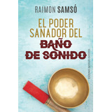 Livro O Poder Curativo Do Banho Sonoro Em Espanhol