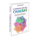 Livro O Poder De Cura Dos Chakras De Tori Hartman Editora Pensamento Capa Mole Em Português 2021