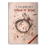 Livro O Poder Do Sangue De Jesus Danilo Gesualdo Ironi Spuldaro E Roberto Tannus
