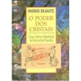 Livro O Poder Dos Cristais Ingrid Erjautz 1993 