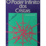 Livro O Poder Infinito Dos Cristais Catherine Bowman