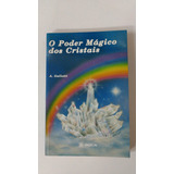 Livro O Poder Mágico Dos Cristais A Gallotti Editora Roca 15808