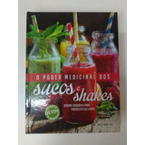 Livro O Poder Medicinal Dos Sucos E Shakes 6557