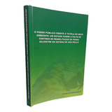 Livro O Poder Público Frente À Tutela Do Meio Ambiente Um Estudo Sobre A Falta De Centros De Reabilitação Da Fauna Silvestre Cícero Alexandre Granja 2016 