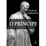 Livro O Príncipe Nicolau Maquiavel Editora Príncipis