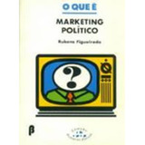 Livro O Que É Marketing Político primeiros Passos 289 Usado Rubens Figueiredo 1994 