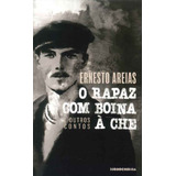 Livro O Rapaz Com Boina À Che E Outros Contos