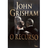 Livro O Recurso - John Grisham [2008]