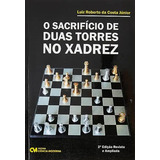 Livro O Sacrifício De Duas Torres No Xadrez 2 Edição 