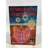 Livro O Sagrado Conselho Projeção Astral Miguel Maniglia Editora Madras P543