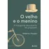 Livro O Velho E O Menino
