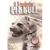 Livro O Vendedor Pit Bull Luis Paulo Luppa 2006 