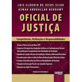 Livro Oficial De Justiça Competências Atribuições E Responsabilidades Teoria E Prática À Luz Do Novo Cpc Prefácio De Fredie Didier Jr 