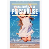 Livro Oficinas Temáticas De Psicanálise
