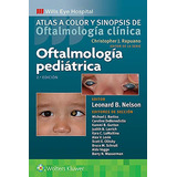 Livro Oftalmología Pediátrica Atlas A Color Y Sinopsis De Of