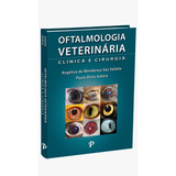 Livro Oftalmologia Veterinária Clínica E Cirurgia