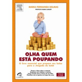Livro Olha Quem Está Poupando - Delmas, Maria Fernarda. [2010]