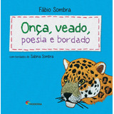 Livro Onça Veado Poesia E Bordado Série Adivinhas Bordadas Fábio Sombra