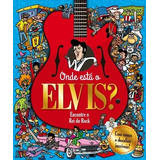 Livro Onde Esta O Elvis