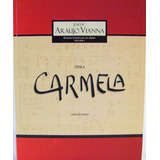 Livro Ópera Carmela Canto E Piano Autografado Pelo Autor