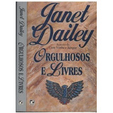 Livro Orgulhosos E Livres - Janet Dailey [1995]