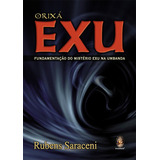 Livro Orixá Exú Rubens Saraceni Novo C Nf Umbanda