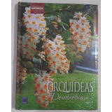 Livro Orquideas Dendrobiam Lacrado
