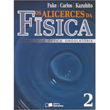 Livro Os Alicerces Da Física Termologia Óptica Ondulatória Volume 2 Luiz Felipe Fuke 2007