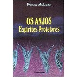 Livro Os Anjos Espíritos Protetores Penny Mclean 1989 