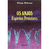 Livro Os Anjos Espíritos Protetores Penny Mclean