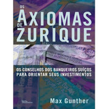 Livro Os Axiomas De Zurique max Gunther 