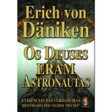 Livro Os Deuses Eram Astronautas