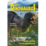 Livro Os Dinossauros 