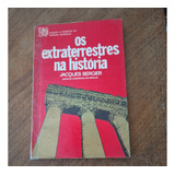 Livro Os Extraterrestres Na História Jacques Bergier