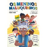 Livro Os Meninos Maluquinhos